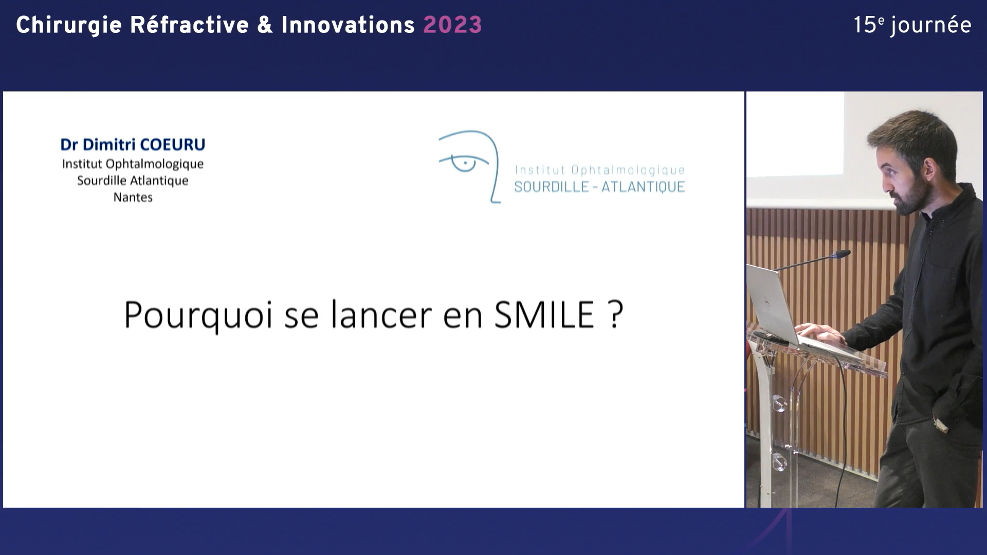 Congrès Chirurgie Réfractive et Innovations 21/01/2023 : « Pourquoi se lancer en SMILE ? »